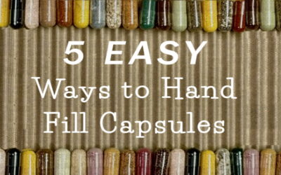 5 Easy Ways to Hand Fill Capsules